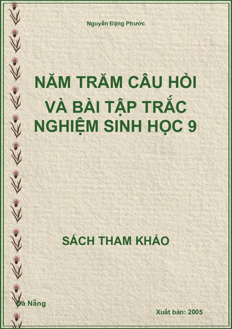 Năm trăm câu hỏi và bài tập trắc nghiệm Sinh học 9
