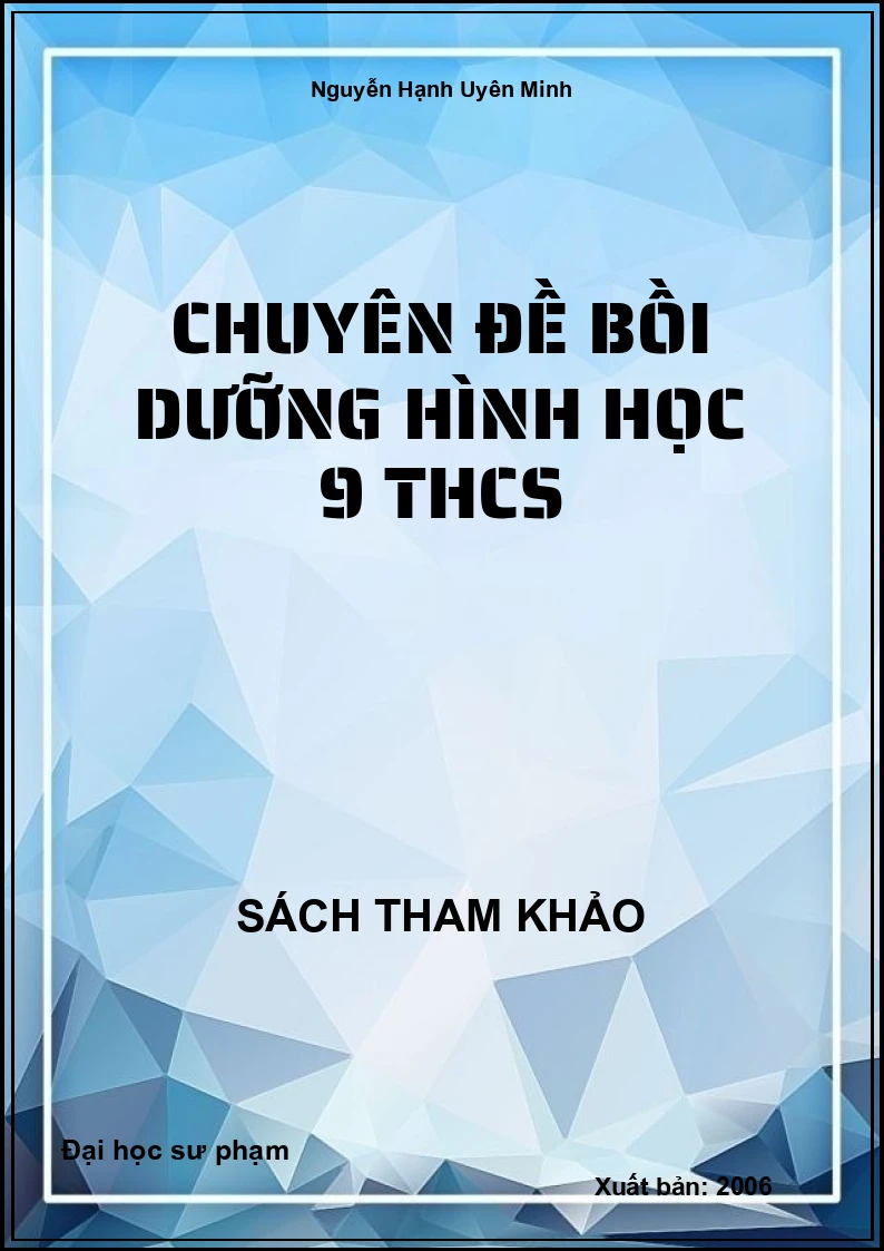 Chuyên đề bồi dưỡng Hình Học 9 THCS