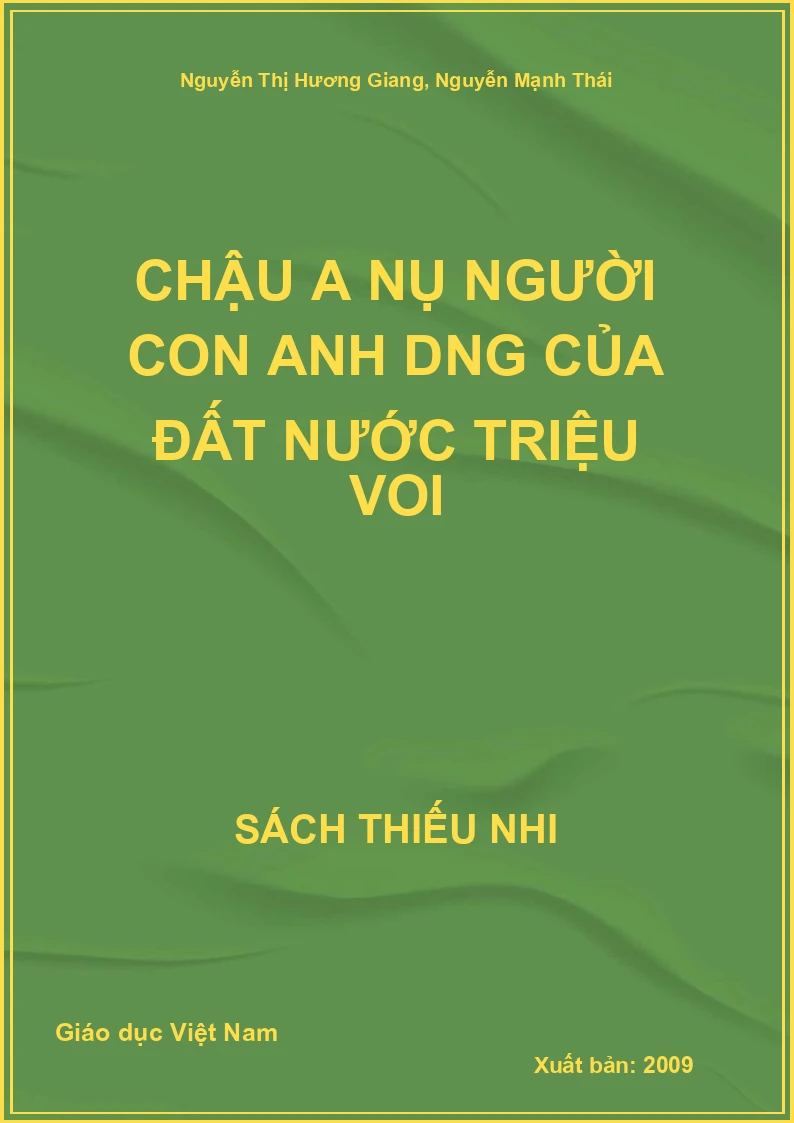 Chậu A Nụ người con anh dũng của đất nước triệu voi
