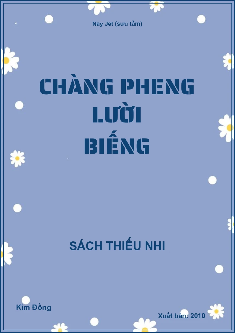 Chàng Pheng lười biếng