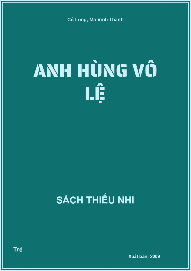 Anh hùng vô lệ