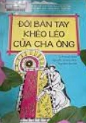 Đôi bàn tay khéo léo của cha ông