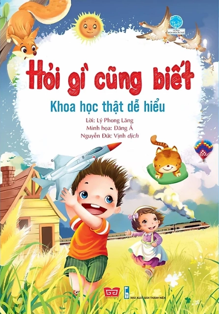 Hỏi gì cũng biết - Khoa học thật dễ hiểu