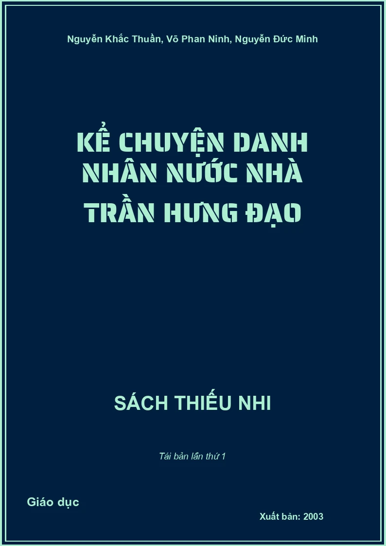 Kể chuyện danh nhân nước nhà Trần Hưng Đạo