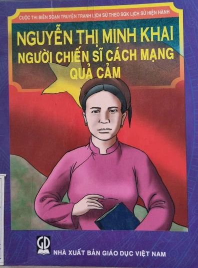 Nguyễn Thị Minh Khai người chiến sĩ cách mạng quả cảm