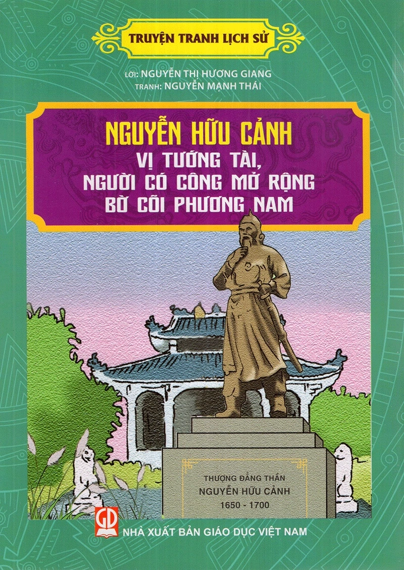 Nguyễn Hữu Cảnh vị tướng tài người có công mở rộng bờ cõi phương Nam