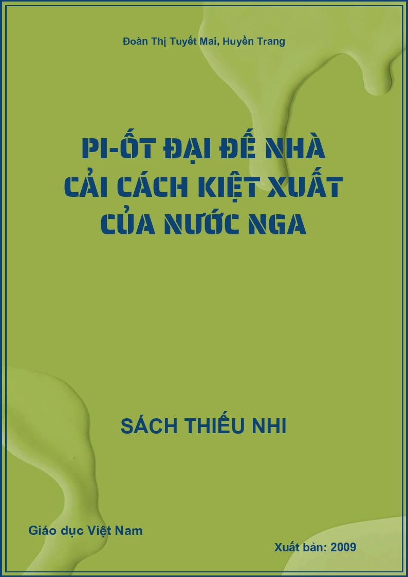 Pi-ốt đại đế nhà cải cách kiệt xuất của nước Nga