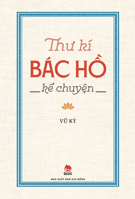 Thư kí Bác Hồ kể chuyện