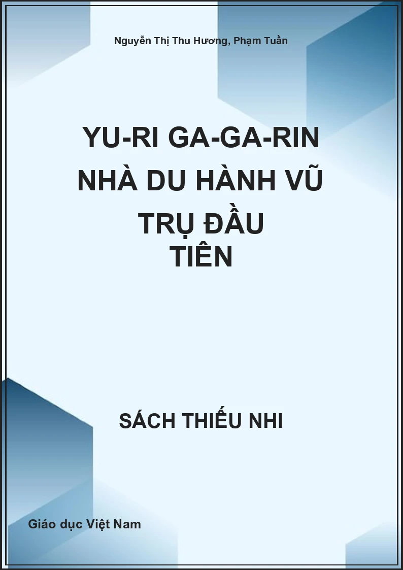 Yuri Gagarin nhà du hành vũ trụ đầu tiên