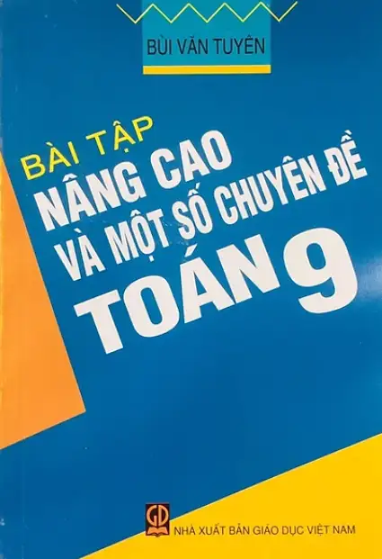 Bài tập nâng cao một số chuyên đề Toán 9