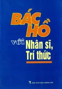 Bác Hồ với nhân sĩ, trí thức
