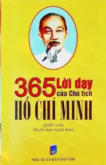 Ba trăm sáu lăm lời dạy của chủ tịch Hồ Chí Minh