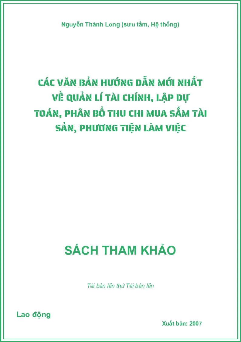Các văn bản hướng dẫn mới nhất về quản lí tài chính, lập dự toán, phân bổ thu chi mua sắm tài sản, phương tiện làm việc
