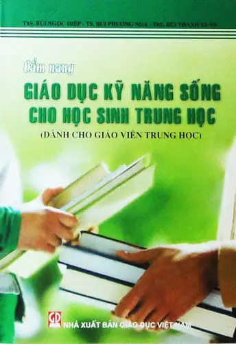 Cẩm nang giáo dục kĩ năng sống cho học sinh trung học