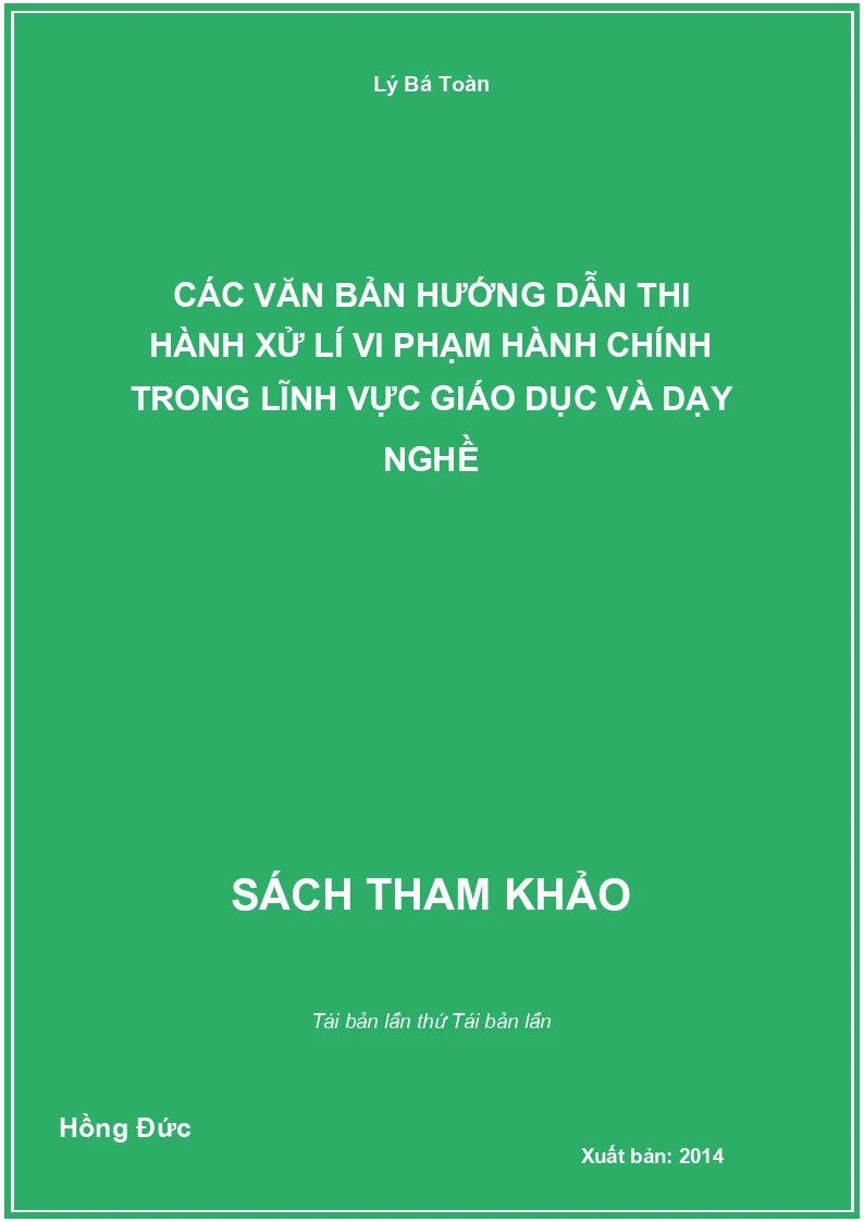 Các văn bản hướng dẫn thi hành xử lí vi phạm hành chính trong lĩnh vực giáo dục và dạy nghề
