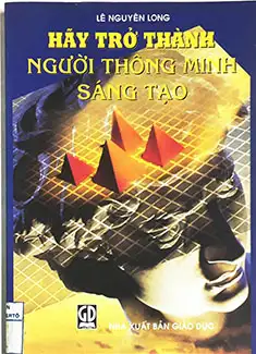 Hãy trở thành người thông minh sáng tạo
