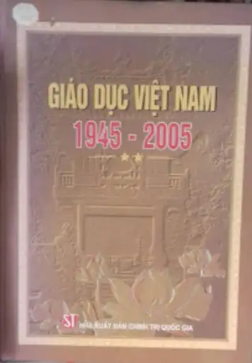 Giáo dục Việt Nam 1945 - 2005 quyển 2