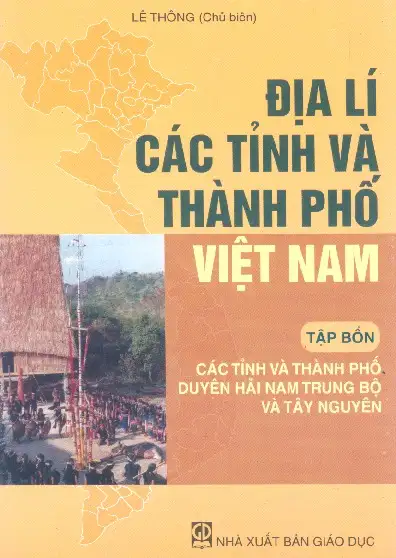Địa lí các tỉnh và thành phố Việt Nam tập 4