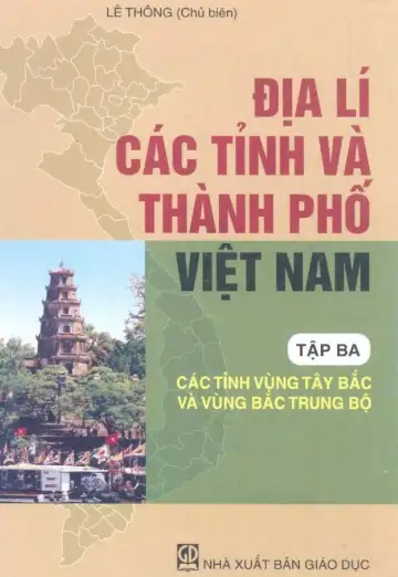 Địa lí các tỉnh và thành phố Việt Nam tập 3