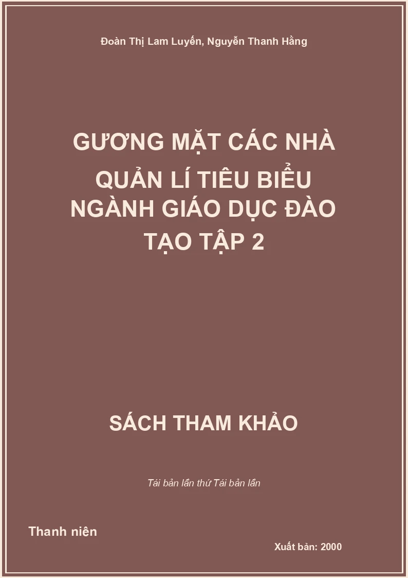 Gương mặt các nhà quản lí tiêu biểu ngành giáo dục đào tạo tập 2