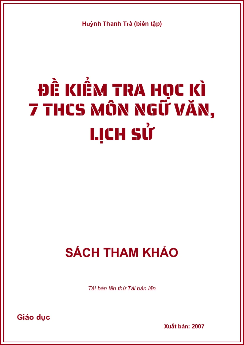 Đề kiểm tra học kì 7 THCS môn Ngữ văn, Lịch sử
