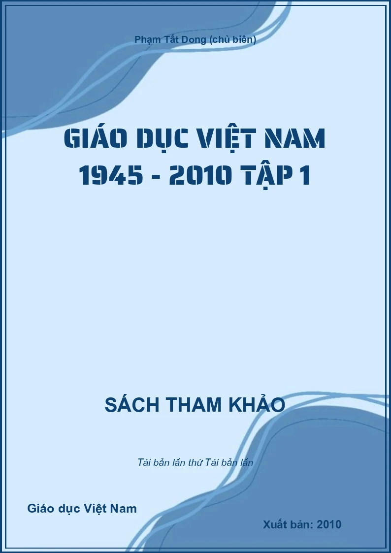 Giáo dục Việt Nam 1945 - 2010 tập 1