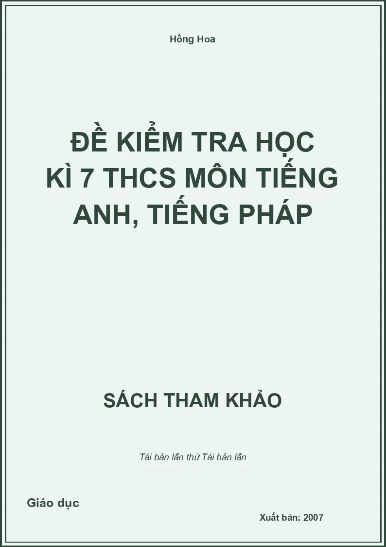 Đề kiểm tra học kì 7 THCS môn Tiếng Anh, Tiếng Pháp