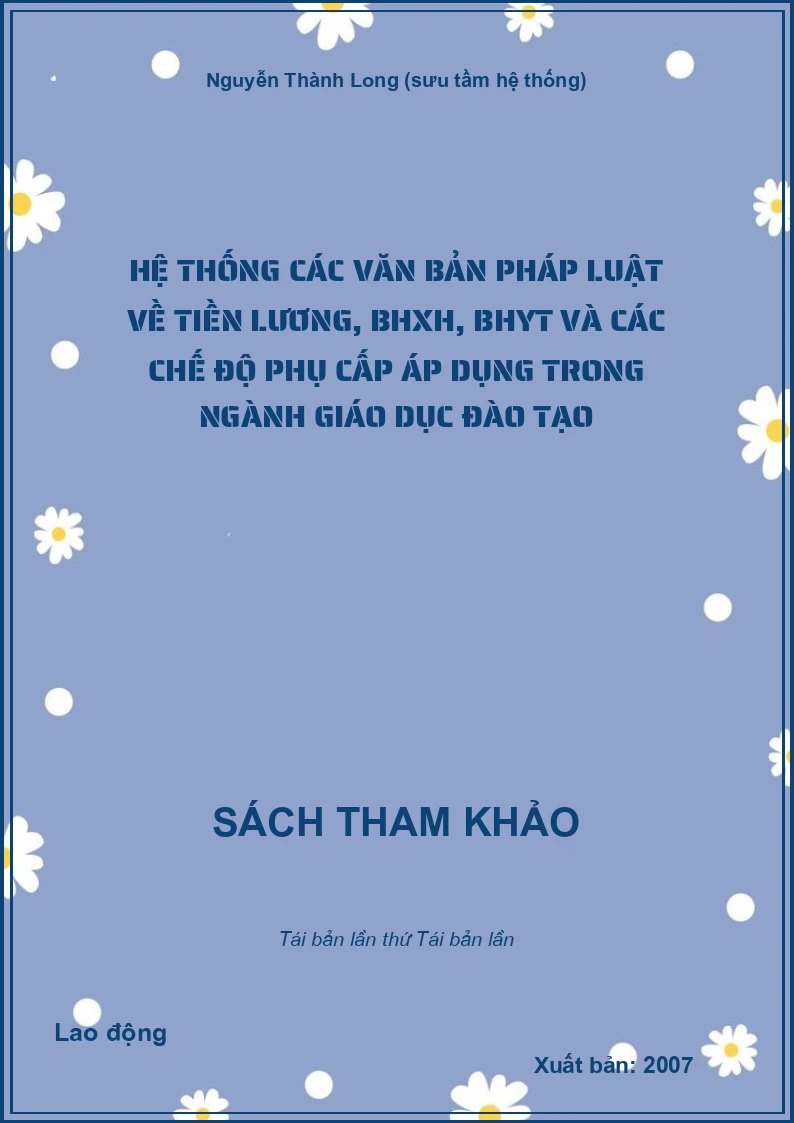 Hệ thống các văn bản pháp luật về tiền lương, BHXH, BHYT và các chế độ phụ cấp áp dụng trong ngành giáo dục đào tạo