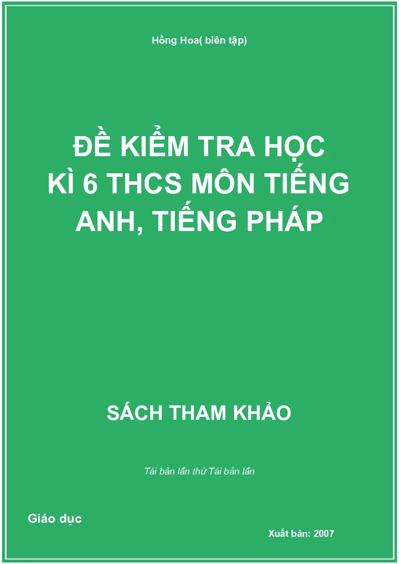 Đề kiểm tra học kì 6 THCS môn Tiếng Anh, Tiếng Pháp