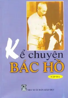 Kể chuyện Bác Hồ Tập 3