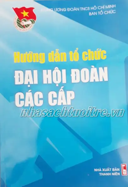 Hướng dẫn tổ chức đại hội Đòan các cấp
