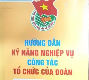 Hướng dẫn kĩ năng nghiệp vụ công tác tổ chức của Đoàn