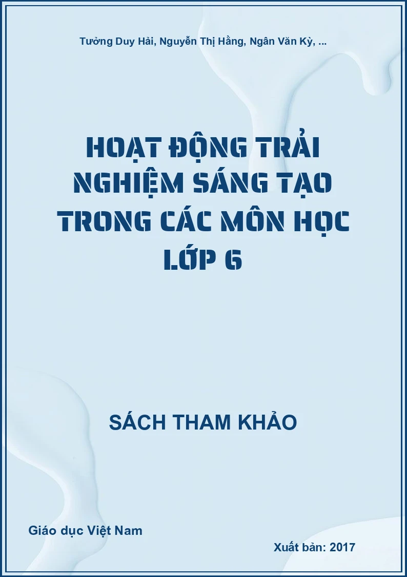 Hoạt động trải nghiệm sáng tạo trong các môn học lớp 6