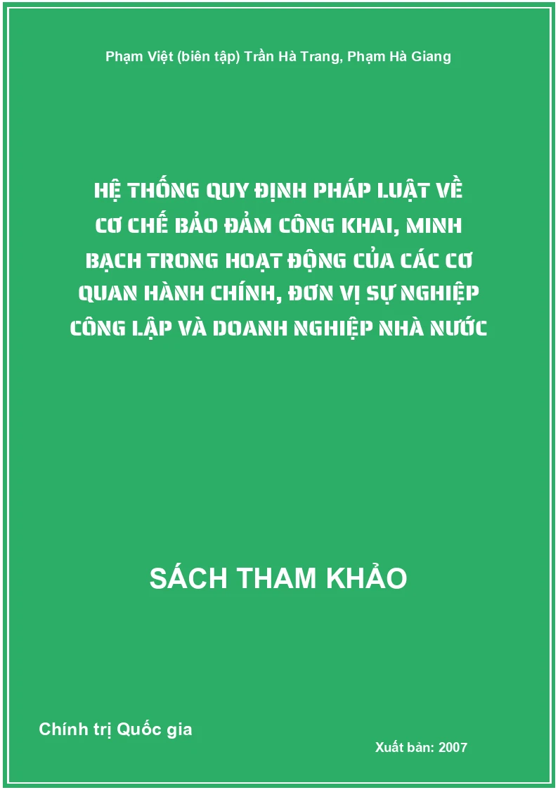 Hệ thống quy định pháp luật về cơ chế bảo đảm công khai, minh bạch trong hoạt động của các cơ quan hành chính, đơn vị sự nghiệp công lập và doanh nghiệp nhà nước