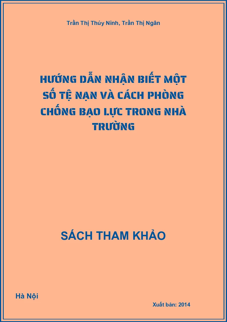 Hướng dẫn nhận biết một số tệ nạn và cách phòng chống bạo lực trong nhà trường