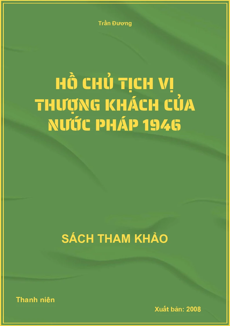 Hồ chủ tịch vị thượng khách của nước Pháp 1946
