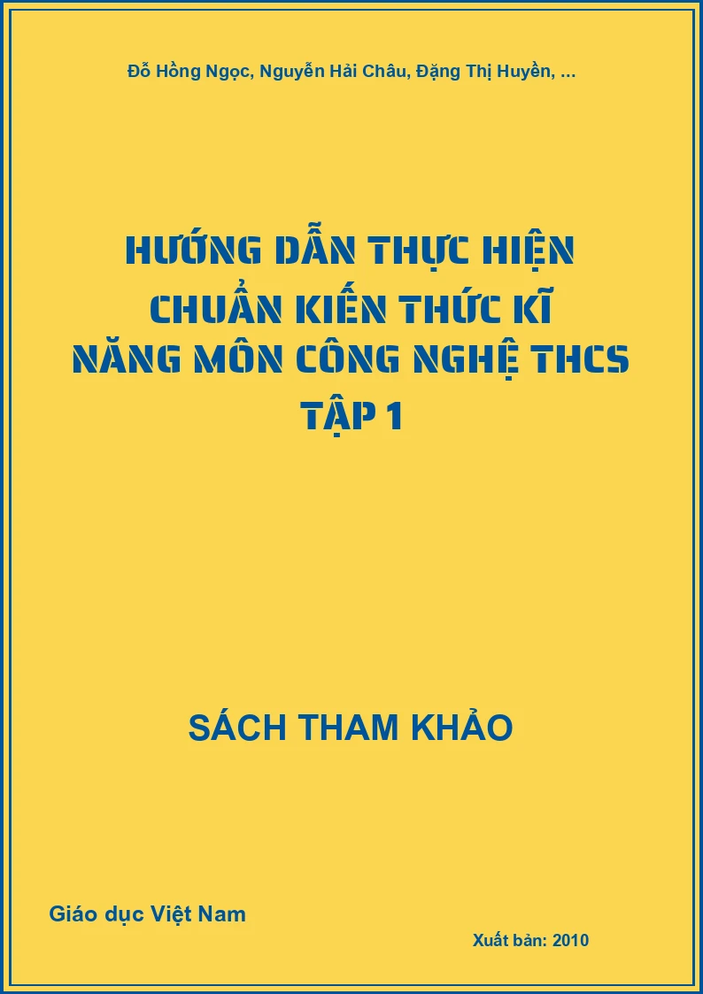 Hướng dẫn thực hiện chuẩn kiến thức kĩ năng môn công nghệ THCS Tập 1