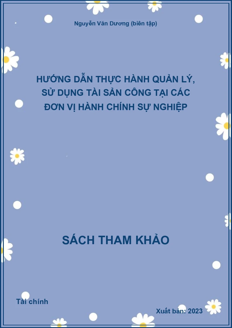 Hướng dẫn thực hành quản lý, sử dụng tài sản công tại các đơn vị hành chính sự nghiệp
