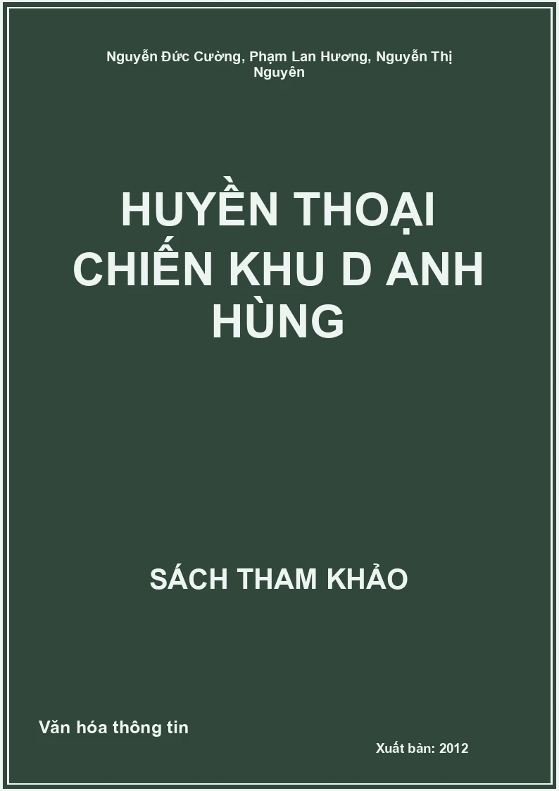 Huyền thoại chiến khu D anh hùng
