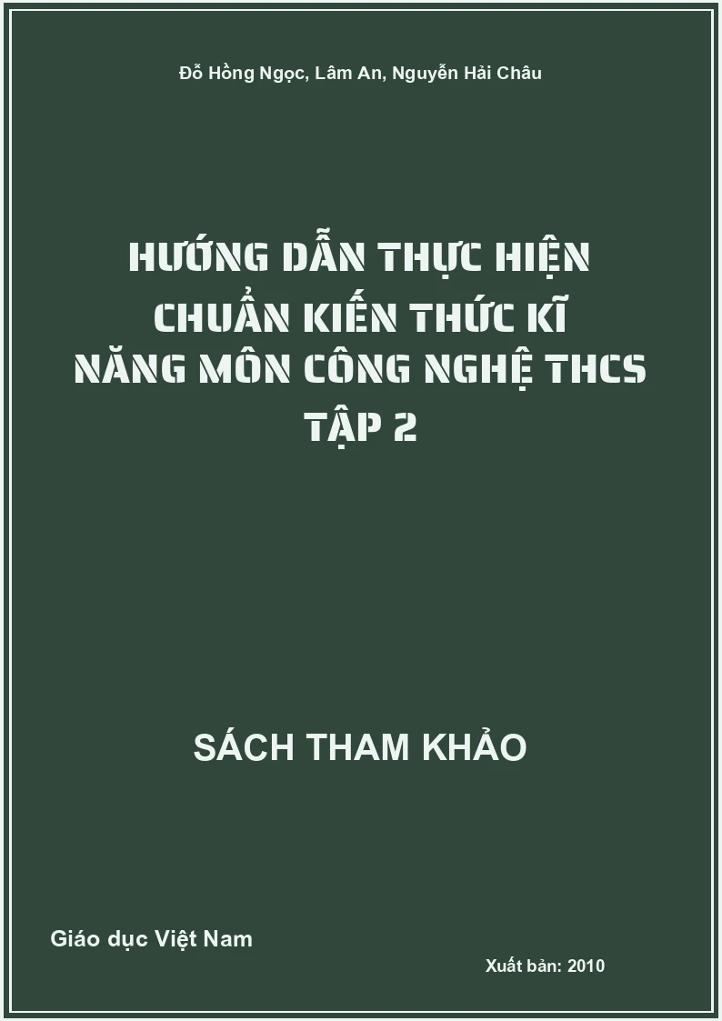 Hướng dẫn thực hiện chuẩn kiến thức kĩ năng môn Công nghệ THCS Tập 2