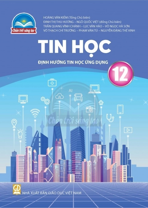 Sách giáo khoa Tin học 12 - Định hướng Tin học ứng dụng Chân trời sáng tạo