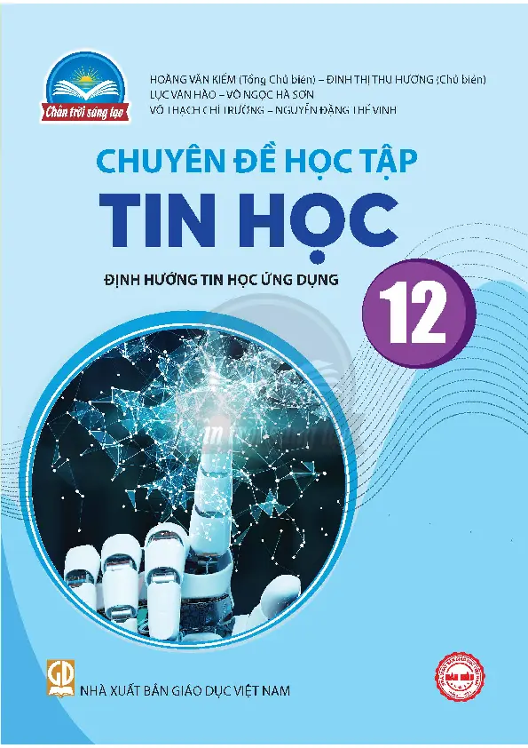 Chuyên đề học tập Tin học 12 - Định hướng Tin học ứng dụng Chân trời sáng tạo