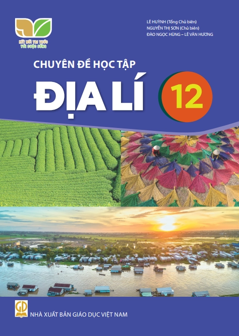 Chuyên đề học tập Địa lí 12 Kết Nối Tri Thức