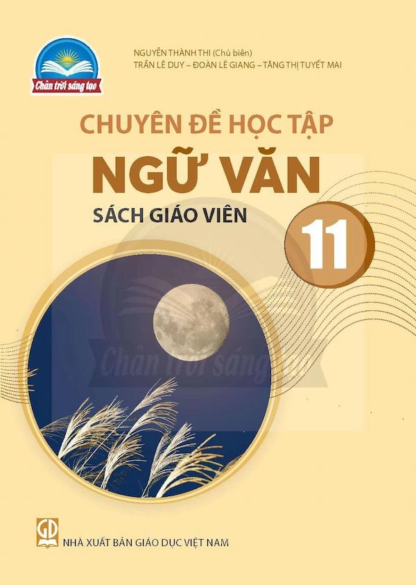 Sách giáo viên Chuyên đề học tập Ngữ văn 11 - Chân trời sáng tạo