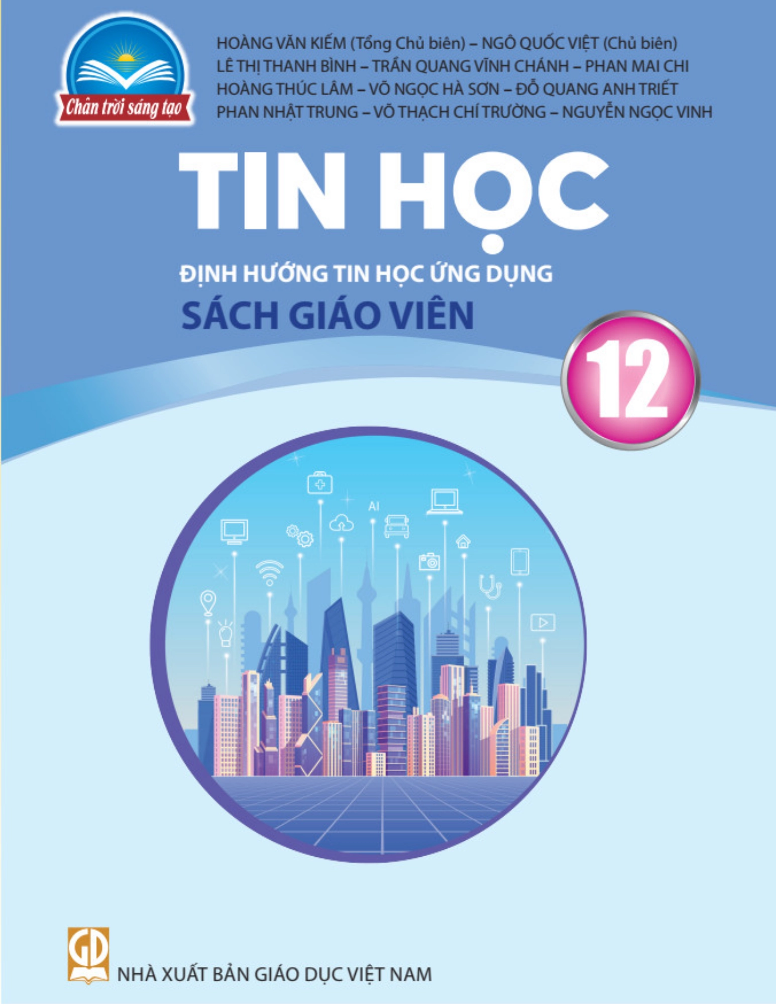 Sách giáo viên Tin học 12 Định hướng Tin học ứng dụng - Chân Trời Sáng Tạo