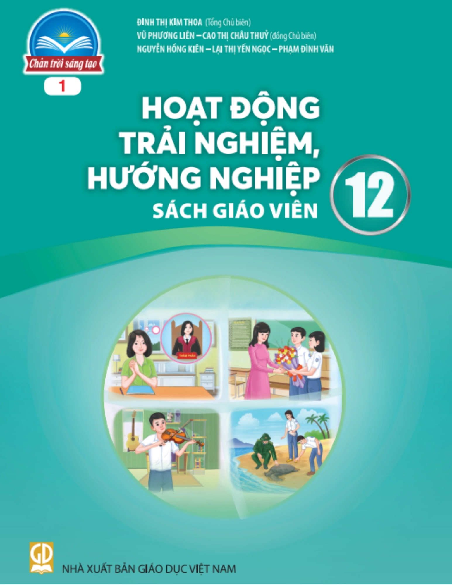 Sách giáo viên Hoạt động trải nghiệm hướng nghiệp 12 Bản 1 - Chân trời sáng tạo