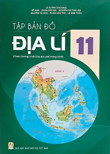 Tập Bản Đồ Địa Lí 11 (Theo Chương Trình Giáo Dục Phổ Thông 2018)