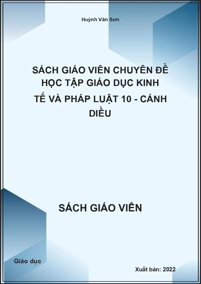 Sách giáo viên Chuyên đề học tập Giáo dục kinh tế và pháp luật 10 - Cánh diều