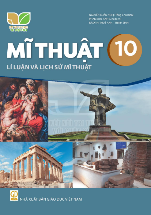 Sách giáo khoa Mĩ thuật 10 Lí luận và lịch sử Mĩ thuật - Kết Nối Tri Thức