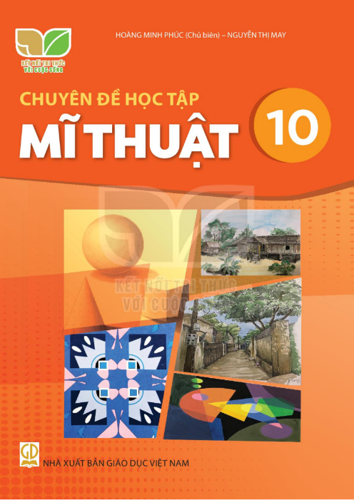 Chuyên đề học tập Mĩ thuật 10 - Kết Nối Tri Thức